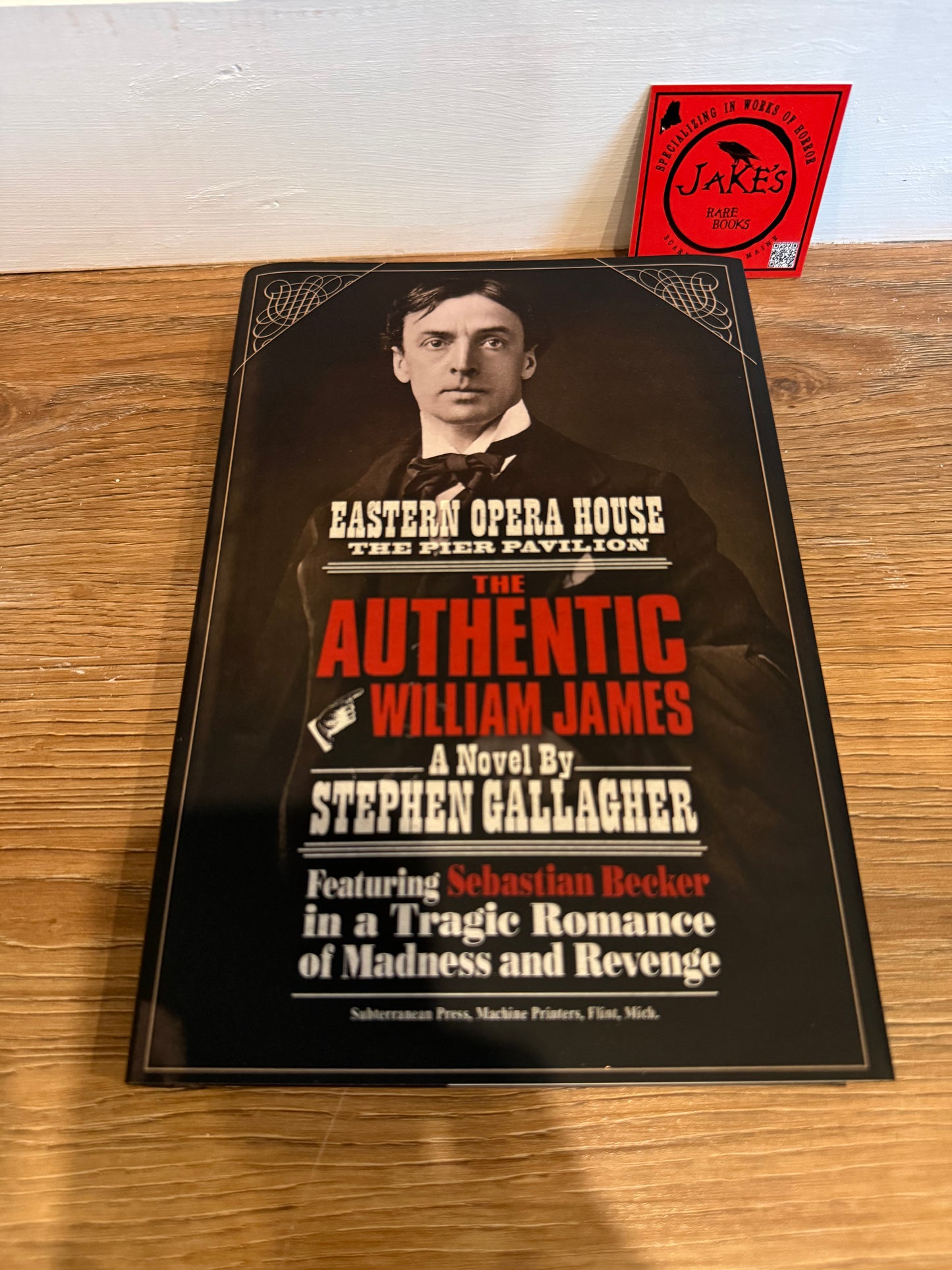 Stephen Gallagher, The Authentic William James, Signed Limited #12, Subterranean Press
