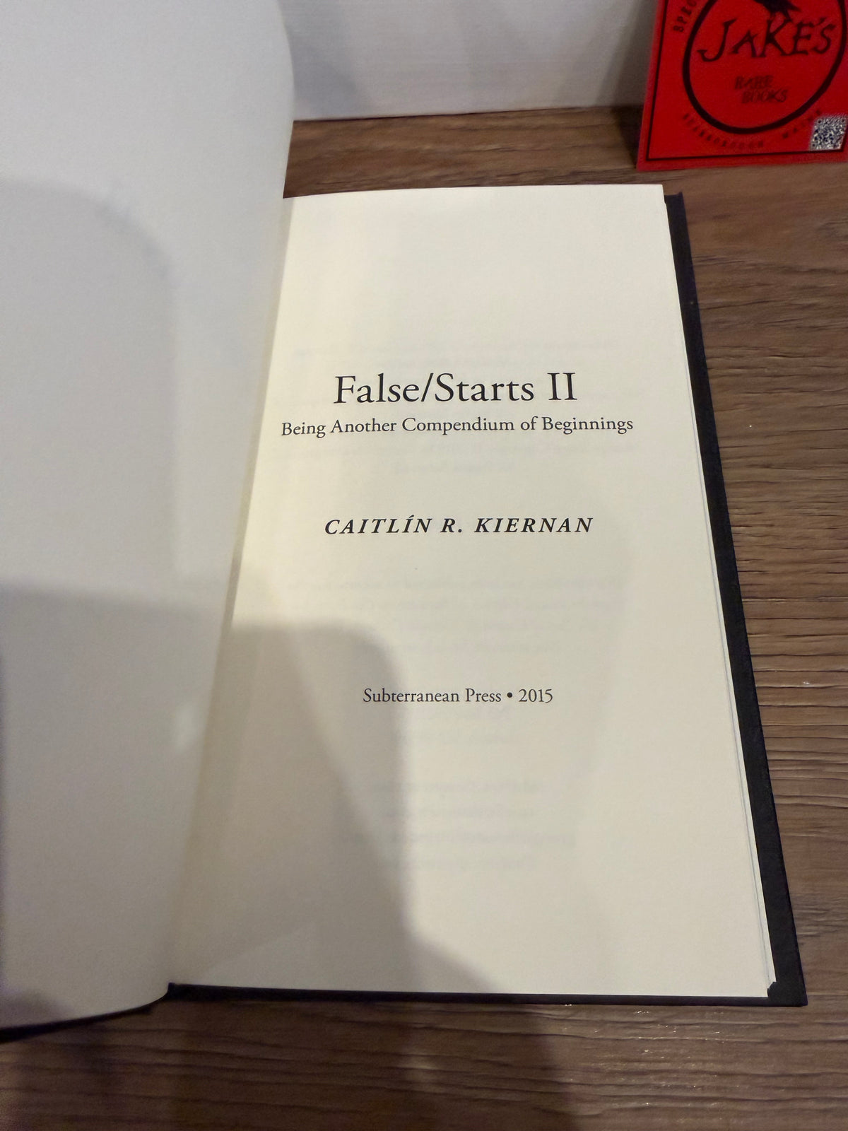 Caitlin R. Kiernan, False Starts II, First Edition, Subterranean Press