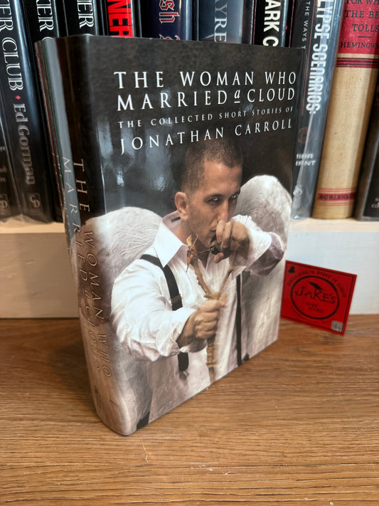 Jonathan Carroll, The Woman Who Married a Cloud, Signed Limited #12, Subterranean Press