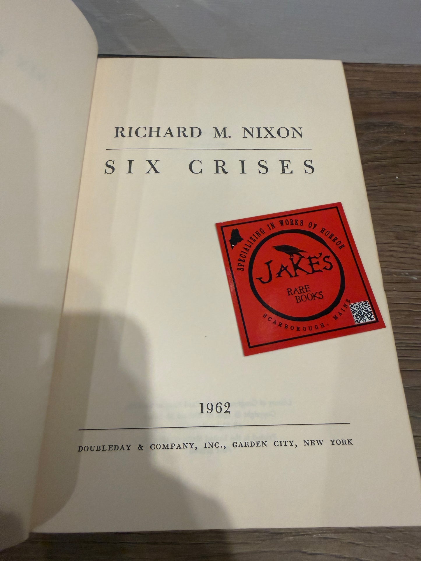 Richard Nixon, Six Crises, Signed First Edition, Doubleday