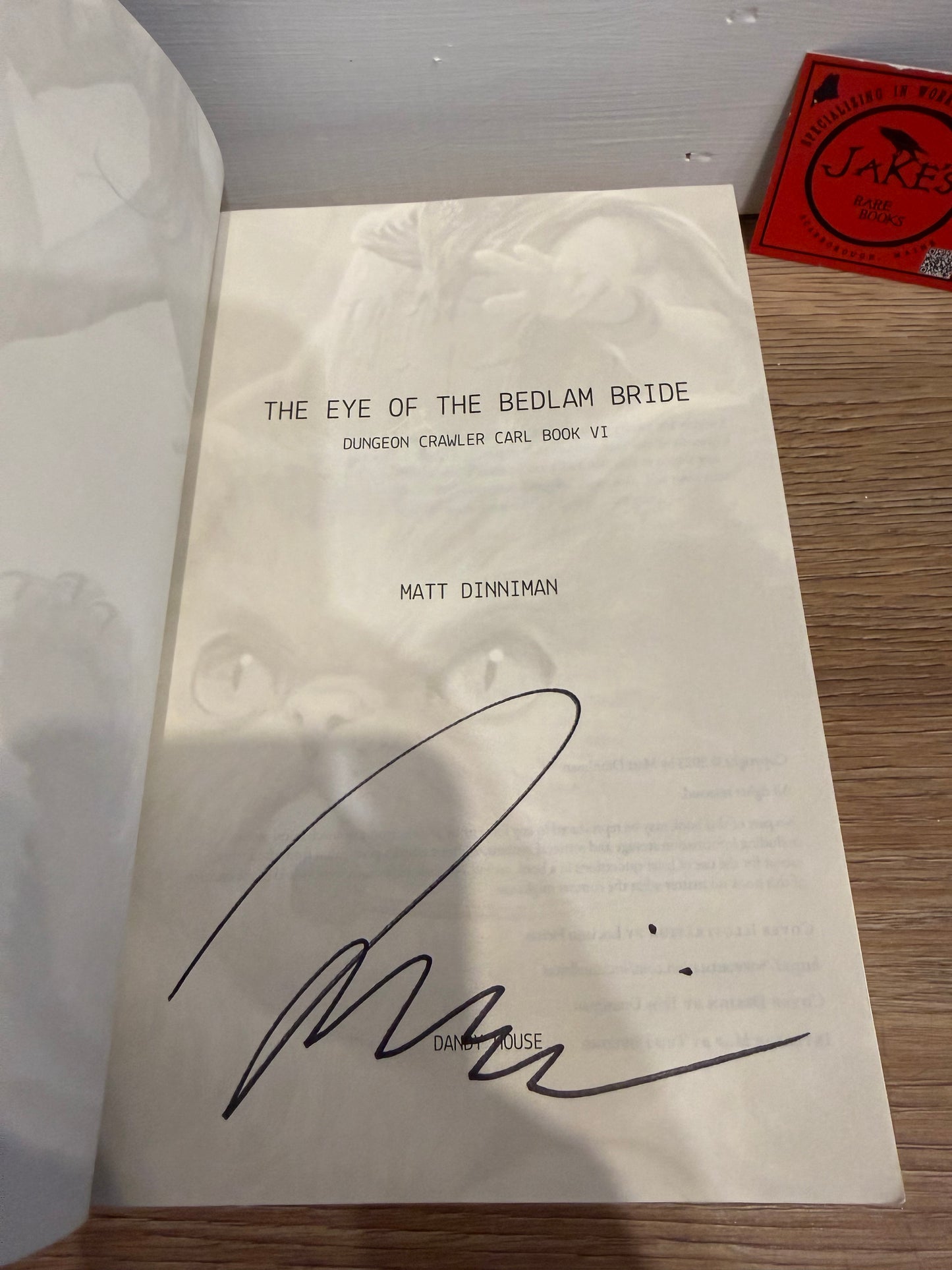 Matt Dinniman, The Eye of the Bedlam Bride, First Edition, SIGNED, Dandy House