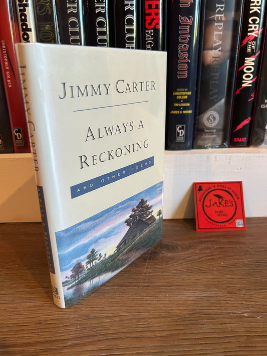 Jimmy Carter, Always a Reckoning, Signed First Edition, Random House