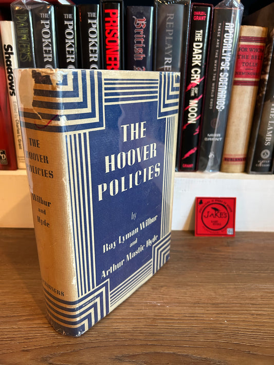 Ray Wilbur and Arthur Hyde, The Hoover Policies, Signed and Inscribed by Herbert Hoover, First Edition, Scribners