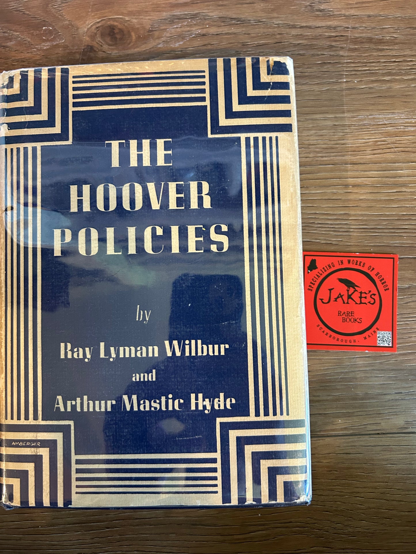 Ray Wilbur and Arthur Hyde, The Hoover Policies, Signed and Inscribed by Herbert Hoover, First Edition, Scribners