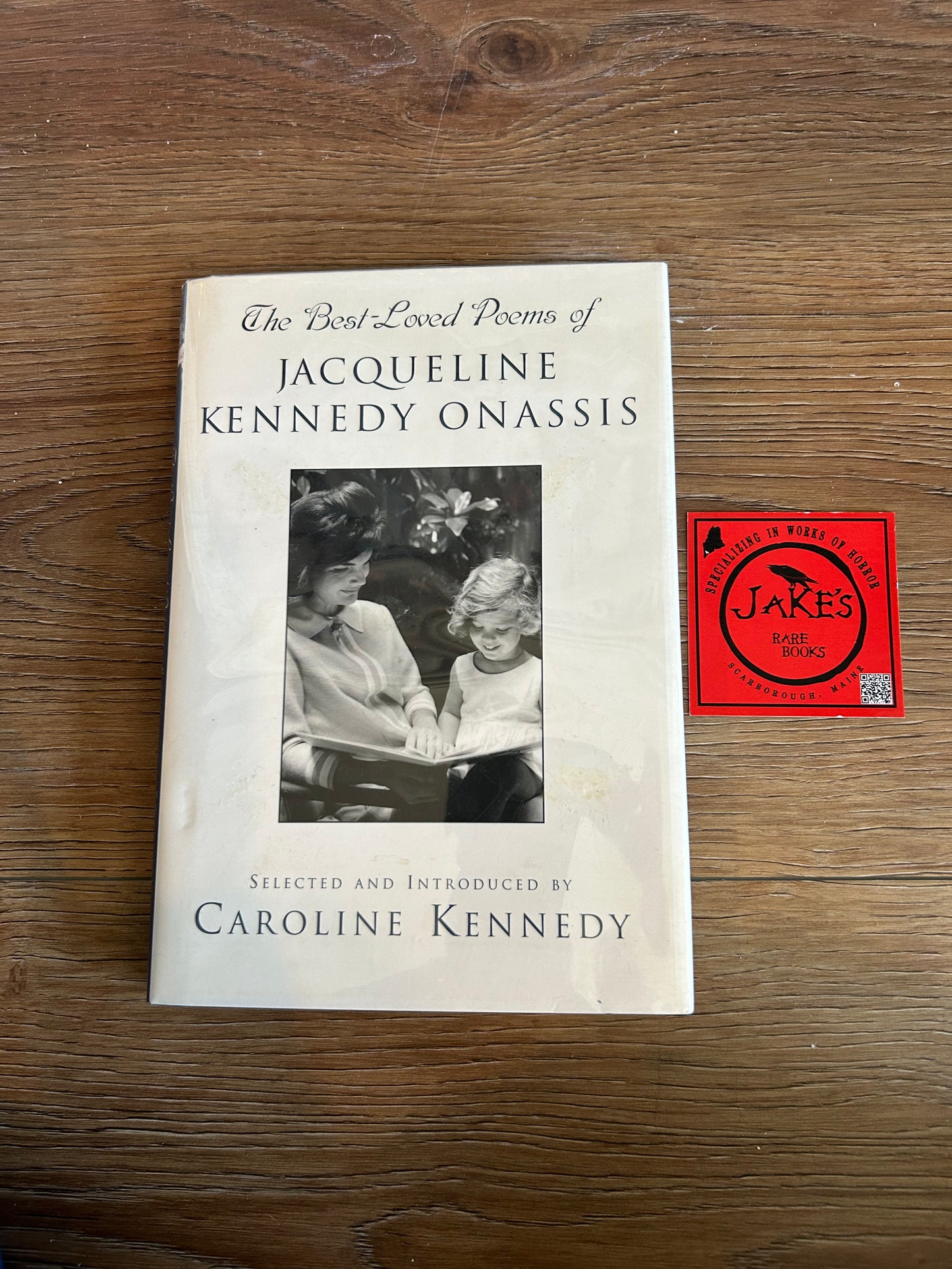 Caroline Kennedy, The Best-Loved Poems of Jacqueline Kennedy Onassis, Signed by Caroline Kennedy, First Edition, Hyperion