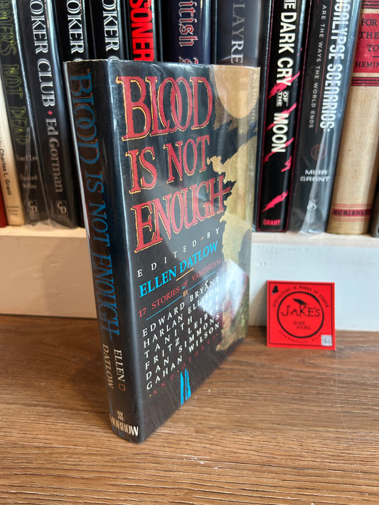 Blood Is Not Enough, Edited by Ellen Datlow, First Edition, Marrow